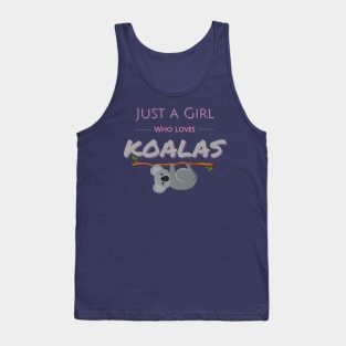Pink and Grey Cute just a girl who loves koalas hanging on a branch Tank Top